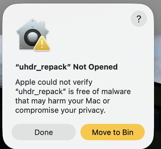 macOS dialog saying uhdr_repack was not opened because Apple could not verify it